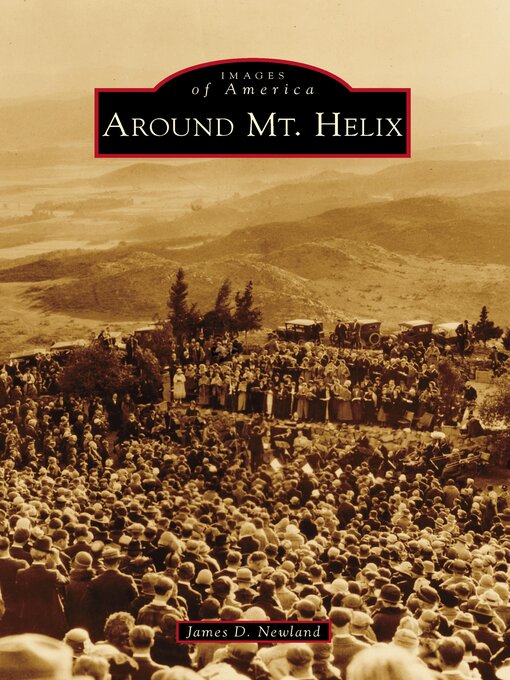 Title details for Around Mt. Helix by James D. Newland - Available